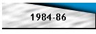 1984-86